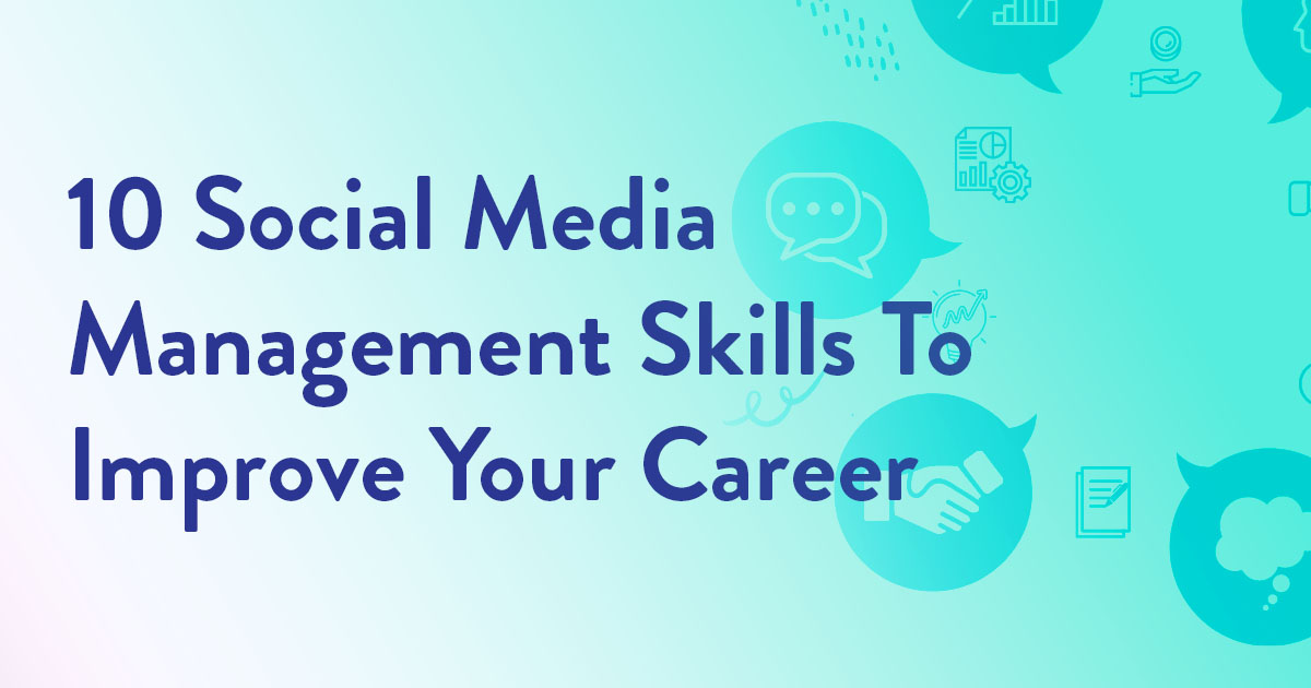 10 Social Media Management Skills To Improve Your Career blog