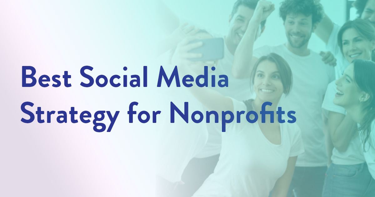 best social media strategy for nonprofits