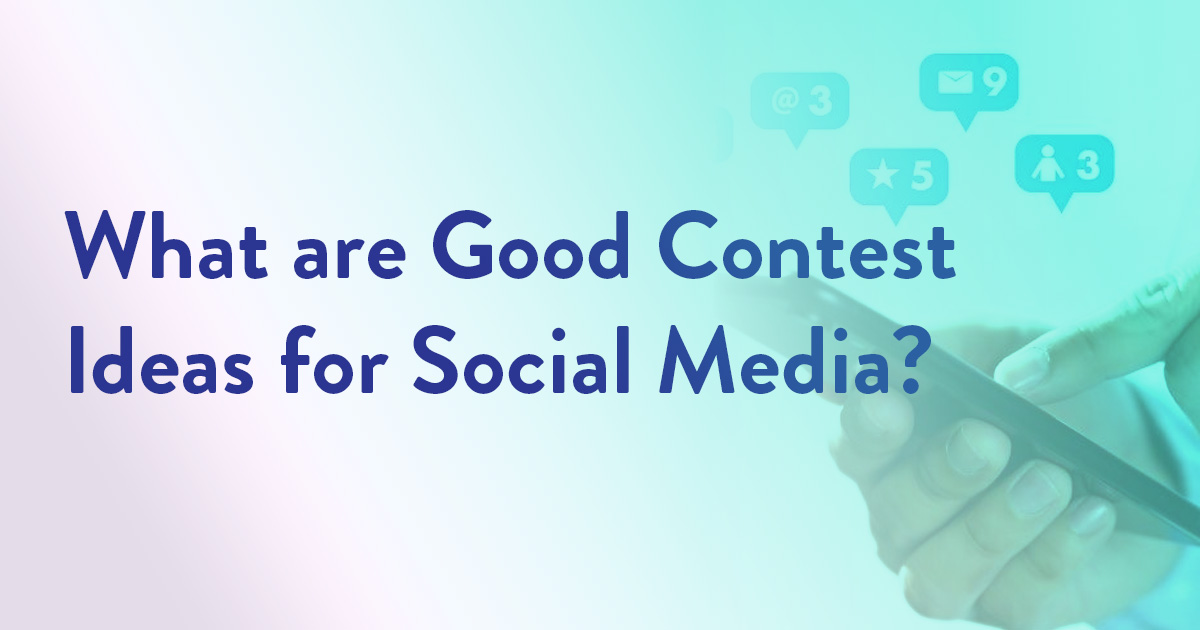 What are Good Contest Ideas for Social Media