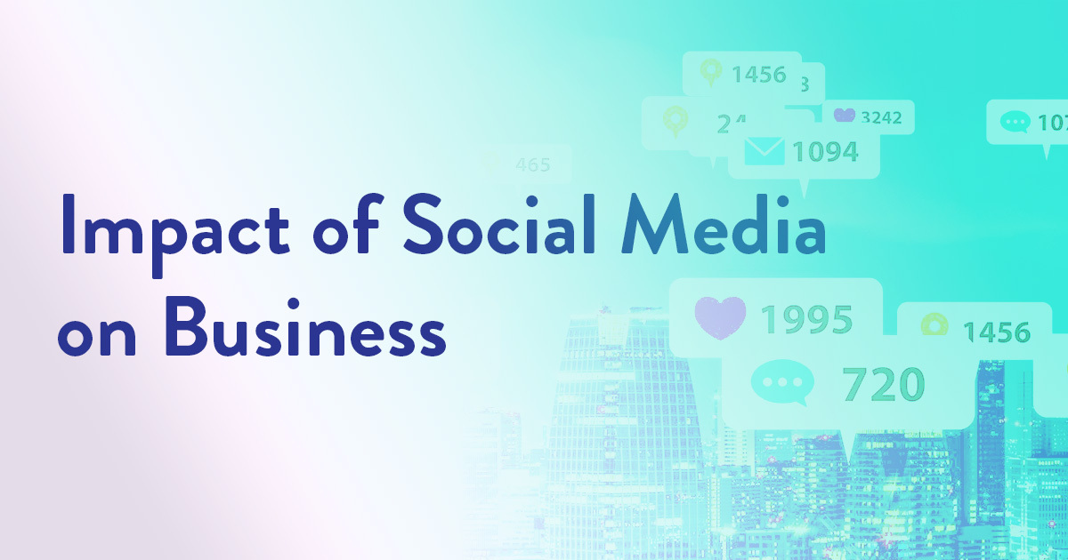 The Impact of Social Media on Business Performance