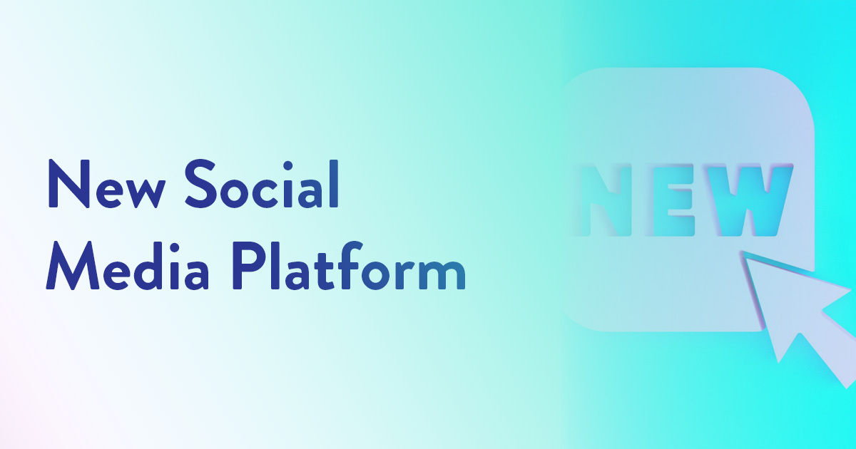 New Social Media Platform
