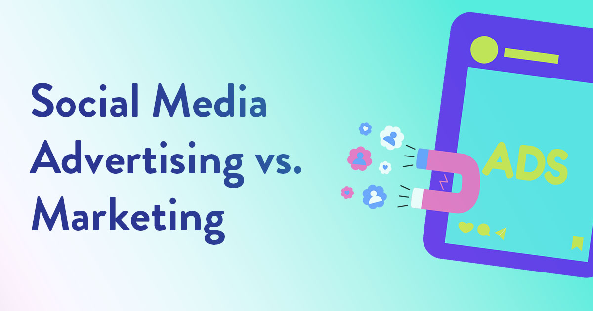 social media MARKETING VS ADVERTISING